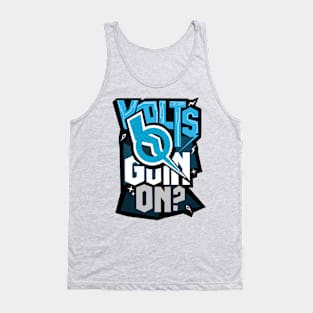 Volt's Goin' On? Tank Top